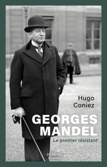 Georges Mandel - Le premier résistant