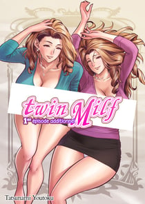 twin Milf 1er épisode additionnel - Tome 1