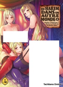 Un harem dans un autre monde - Tome 4 Splendeur et magnificence !? Décadence en famille dans les quartiers royaux !