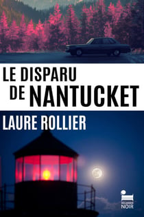 Le disparu de Nantucket: un thriller de Laure Rollier