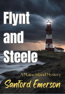 Flynt and Steele - A Maine Island Mystery