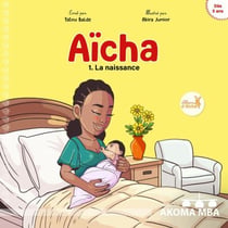 Aïcha - La naissance (tome 1)