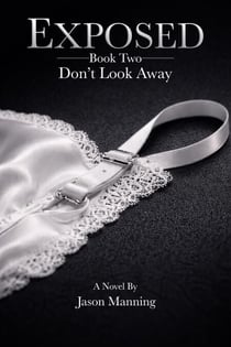Exposed- Book Two: Don't Look Away - EXPOSED, #1