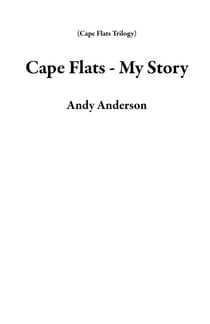 Cape Flats - My Story - Cape Flats Trilogy