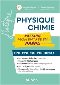 Physique-Chimie, J'assure mon entrée en prépa - MPSI-MP2I-PCSI-PTSI-BCPST