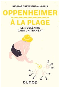 Oppenheimer à la plage - Le nucléaire dans un transat