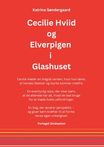 Cecilie Hviid og Elverpigen i Glashuset - Rejsen mod Det Røde Trin