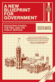 A New Blueprint for Government - Reshaping Power, the PMO, and the Public Service