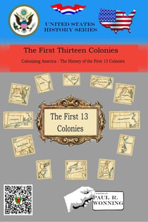 The First Thirteen Colonies - United States History Series, #2