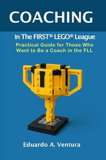 COACHING In The FIRST® LEGO® League