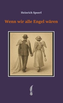 Wenn wir alle Engel wären