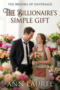 The Billionaire's Simple Gift - The Brooks of Silversage, #3