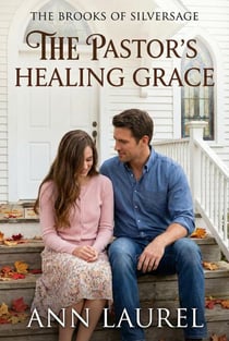The Pastor's Healing Grace - The Brooks of Silversage, #2