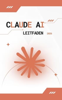 Claude AI Leitfaden 2026