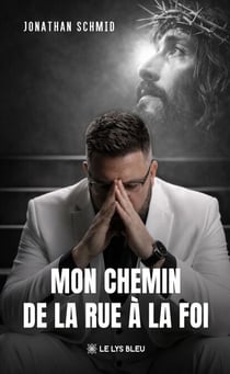 Mon chemin de la rue à la foi