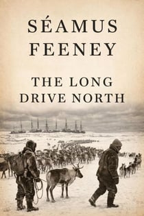 The Long Drive North