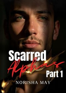 Scarred Alphas Part 1 - Scarred Alphas