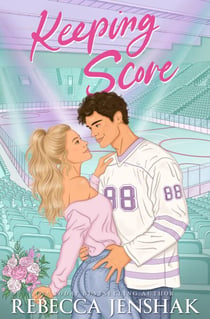 Keeping Score - An utterly swoon-worthy marriage of convenience ice hockey romance