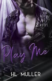 Play Me: A Fly By Boys Novel - Fly By Boys, #5