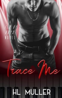 Trace Me: A Fly By Boys Novel - Fly By Boys, #6