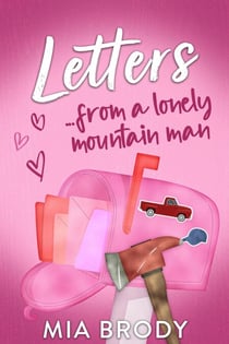 Letters from a Lonely Mountain Man - Courage County Standalones, #5