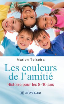 Les couleurs de l’amitié - Histoire pour les 8–10 ans