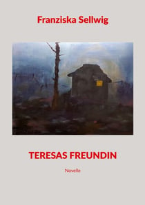 Teresas Freundin - Novelle