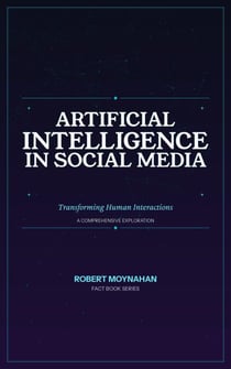 Artificial Intelligence in Social Media: Transforming Human Interactions