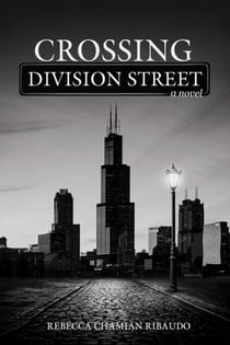 Crossing Division Street - A Novel