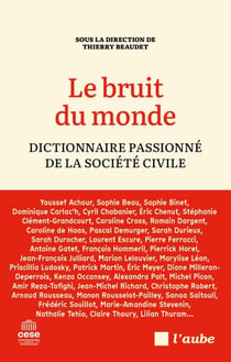 Le bruit du monde - Dictionnaire passionné de la société civile
