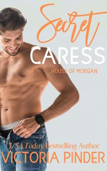 Secret Caress - The House of Morgan, #10