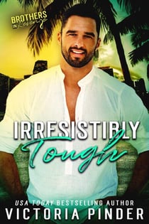 Irresistibly Tough - Brothers-in-Revenge