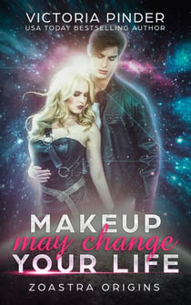 Makeup May Change Your life - Zoastra Origins