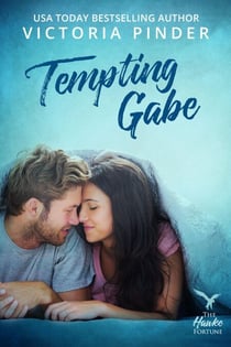 Tempting Gabe - Hawke Family Fortune, #1