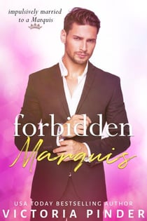 Forbidden Marquis - Princes of Avce, #7