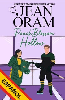 Peach Blossom Hollow (Español): Un dulce romance de amigos que se convierten en amantes - Hockey Sweethearts (Español), #2