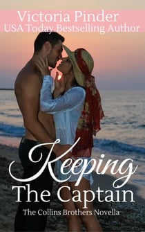Keeping the Captain - The Collins Brothers, #5