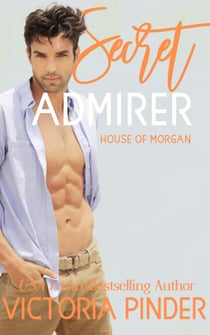 Secret Admirer - The House of Morgan, #13