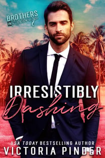 Irresistibly Dashing - Brothers-in-Revenge