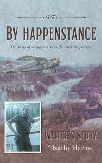 By Happenstance: Walter's Story - By Happenstance, #1