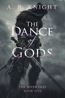 The Dance of Gods - The Seven Isles, #5