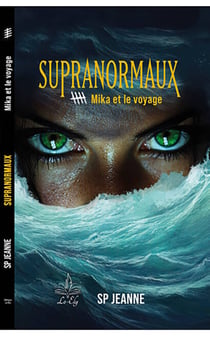 Supranormaux - Tome 5 - Mika et le voyage