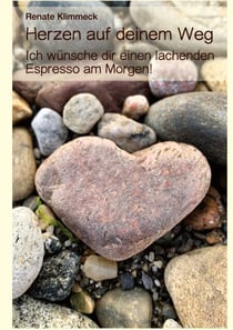 Herzen auf deinem Weg - Ich wünsche dir einen lachenden Espresso am Morgen!