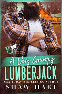 A Very Grumpy Lumberjack - Wolf Valley: Grumps, #13
