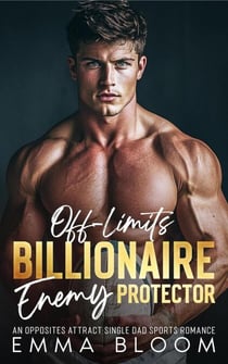 Off-Limits Billionaire Enemy Protector - Billionaire Protector Series