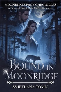Bound In Moonridge - Moonridge Pack Chronicles, #3