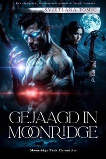 Gejaagd In Moonridge - De kronieken van de Moonridge-roedel, #2