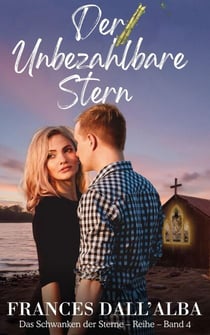 Der Unbezahlbare Stern - Das Schwanken der Sterne – Reihe, #4