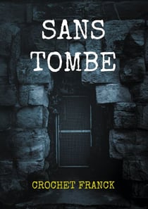 Sans tombe - Deuil d'un frère inconnu