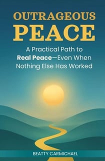 Outrageous Peace
